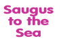 Saugus to the Sea